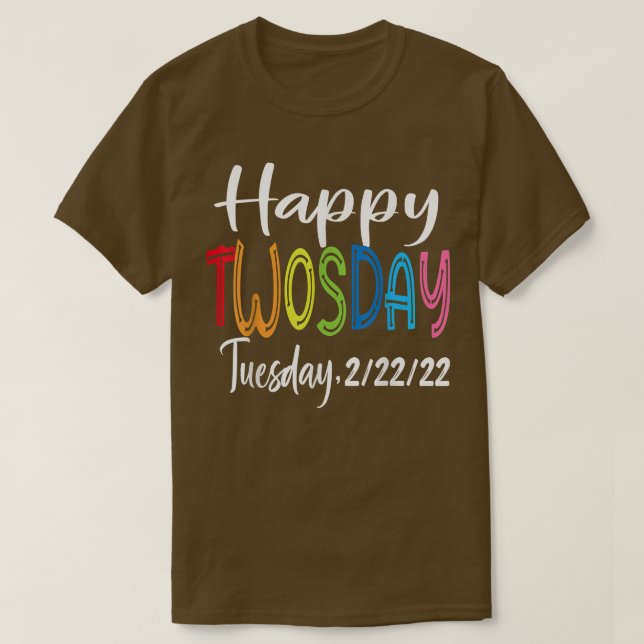 Happy 22222 Twosday Tuesday February 22nd 2022 Num T Shirt (Design framsida)