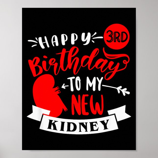 Happy 3rd Birthday To My New Kidney, Transplant An Poster (Framsidan)