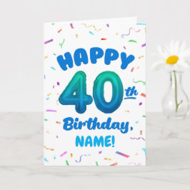 Happy 40th Birthday Card with Custom Name Kort