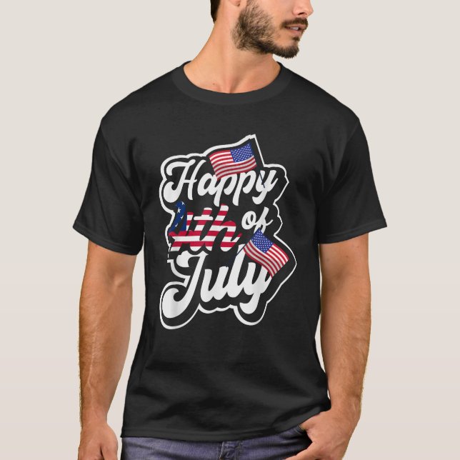 Happy 4th Of July American US Flag Independence Da T Shirt (Framsida)