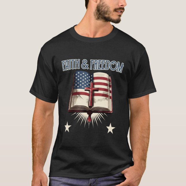 Happy 4th of July faith and freedom USA patriotic  T Shirt (Framsida)
