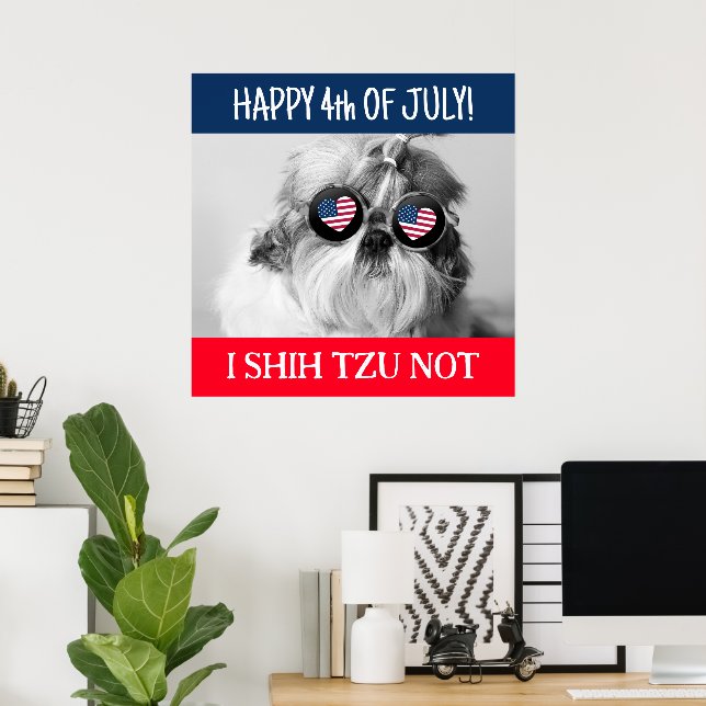 Happy 4th of July i shih tzu not dog USA flag Wall Poster (Hemmakontoret)