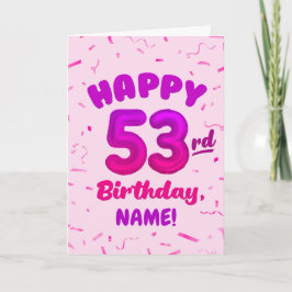 Happy 53rd Birthday Card with Custom Name Kort