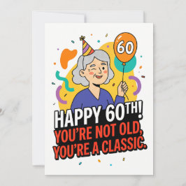 Happy 60th - You’re Not Old, You’re a Classic Julkort