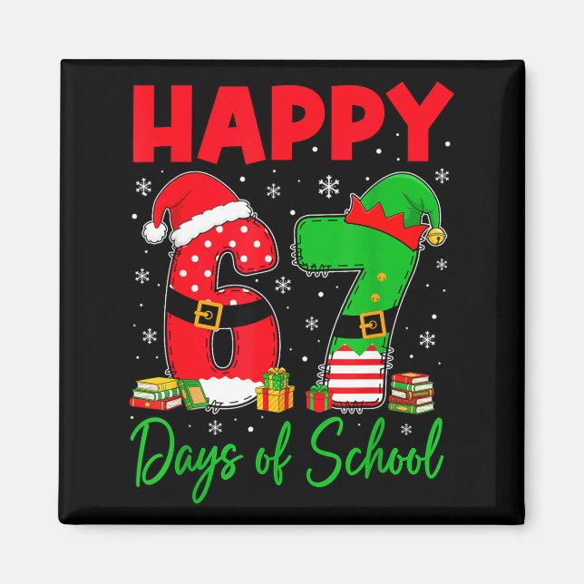 Happy 67 Days Of School Six Seven 67 Christmas San Magnet (Framsidan)