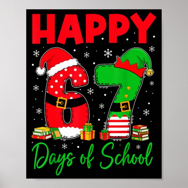 Happy 67 Days Of School Six Seven 67 Christmas San Poster (Framsidan)
