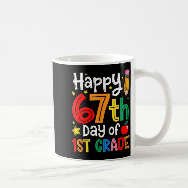 Happy 67th Day Of 1st Grade Teacher Student Six Se Kaffemugg (Höger)