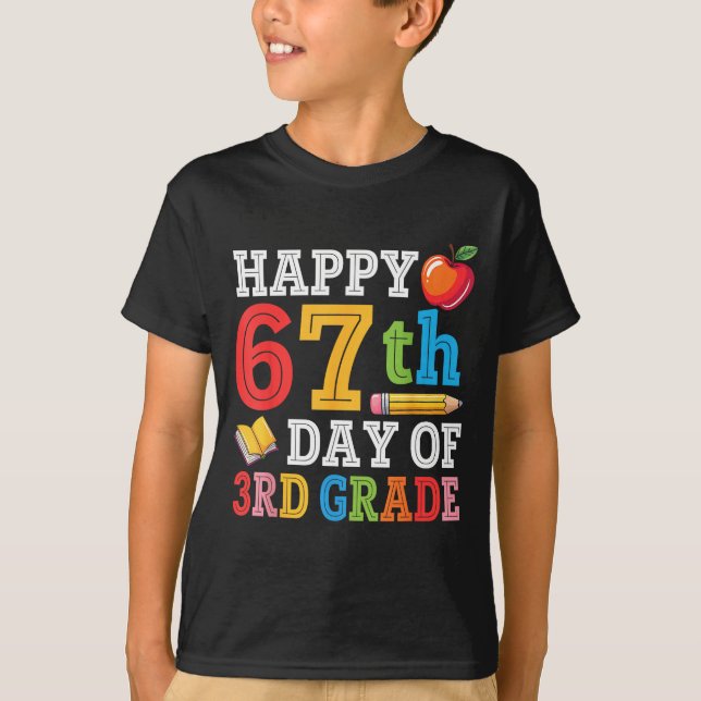 Happy 67th Day Of 3rd Grade Teacher Student 67 Day T Shirt (Framsida)