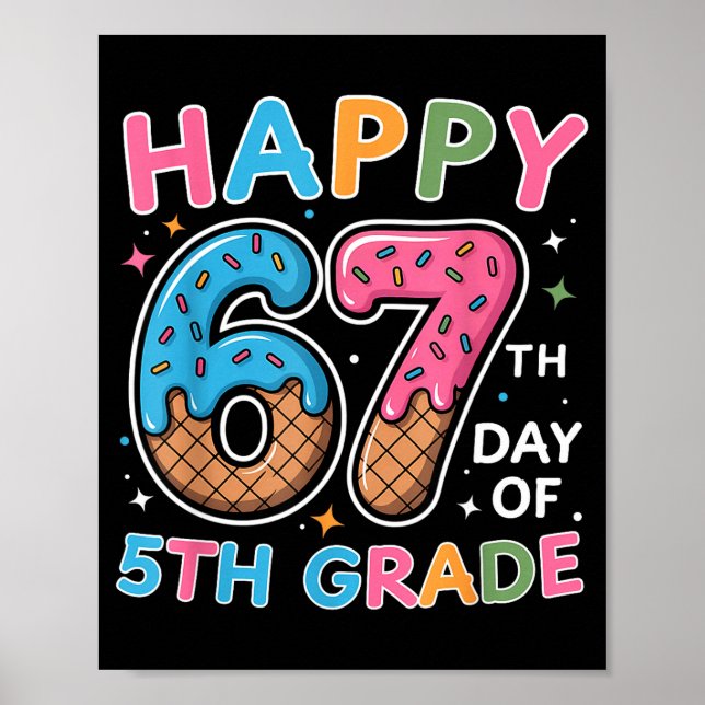 Happy 67th Day Of 5th Grade Ice Cream Drip 67 Days Poster (Framsidan)