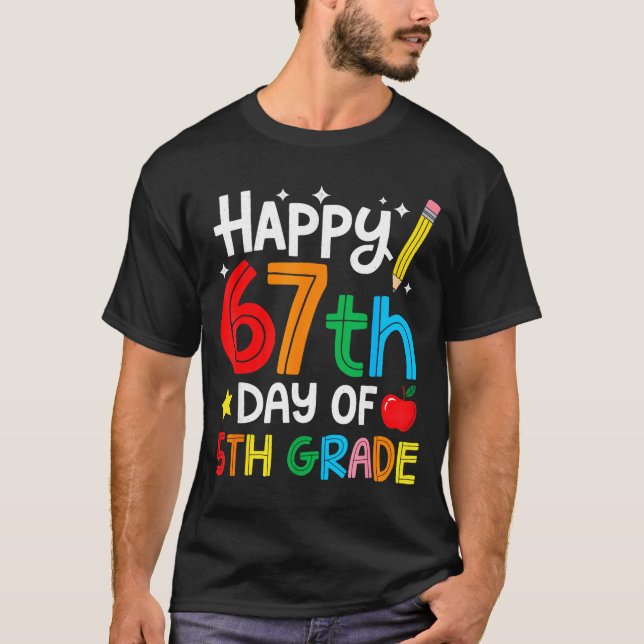 Happy 67th Day Of 5th Grade Teacher Student Six Se T Shirt (Framsida)