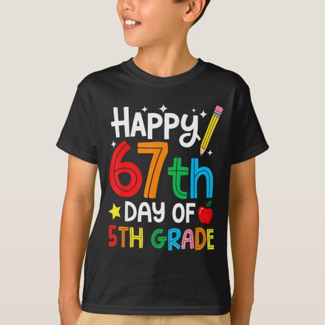 Happy 67th Day Of 5th Grade Teacher Student Six Se T Shirt (Framsida)