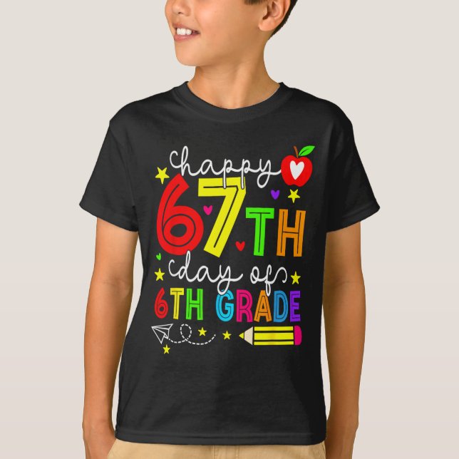 Happy 67th Day Of 6th Grade Teacher Student Six Se T Shirt (Framsida)