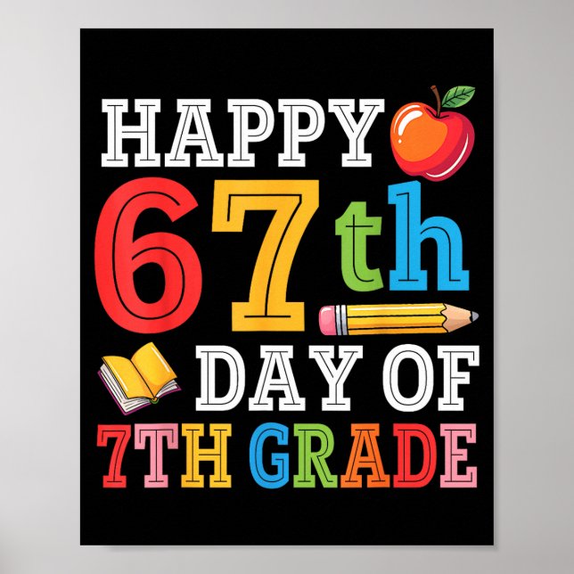 Happy 67th Day Of 7th Grade Teacher Student 67 Day Poster (Framsidan)