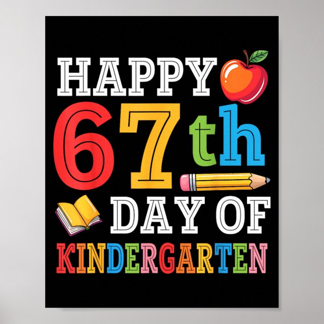 Happy 67th Day Of Kindergarten Teacher Student 67  Poster (Framsidan)