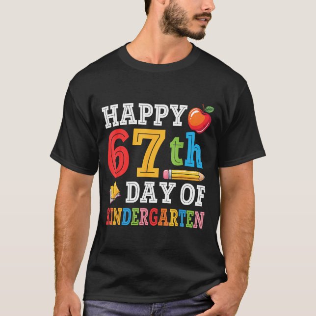 Happy 67th Day Of Kindergarten Teacher Student 67  T Shirt (Framsida)