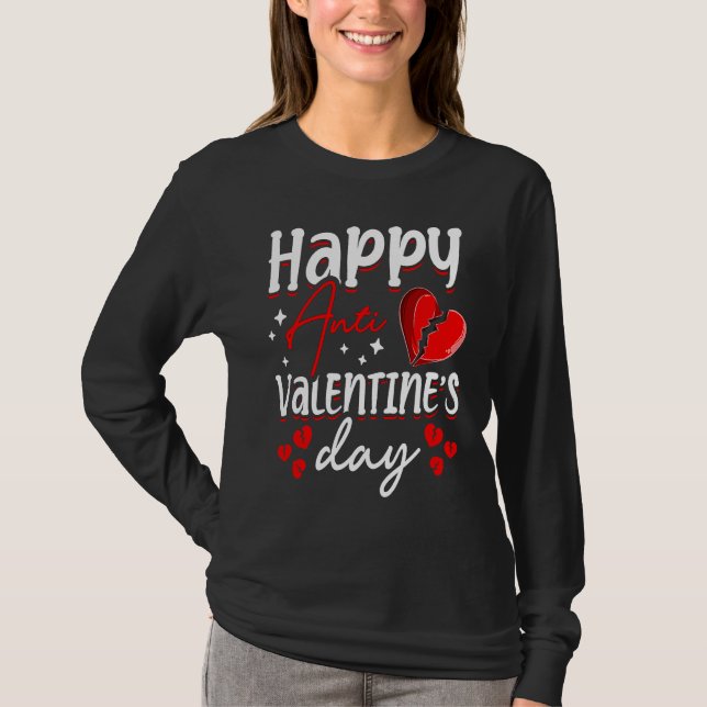 Happy Anti Valentine's Day Haters Heart Broken Sin T Shirt (Framsida)