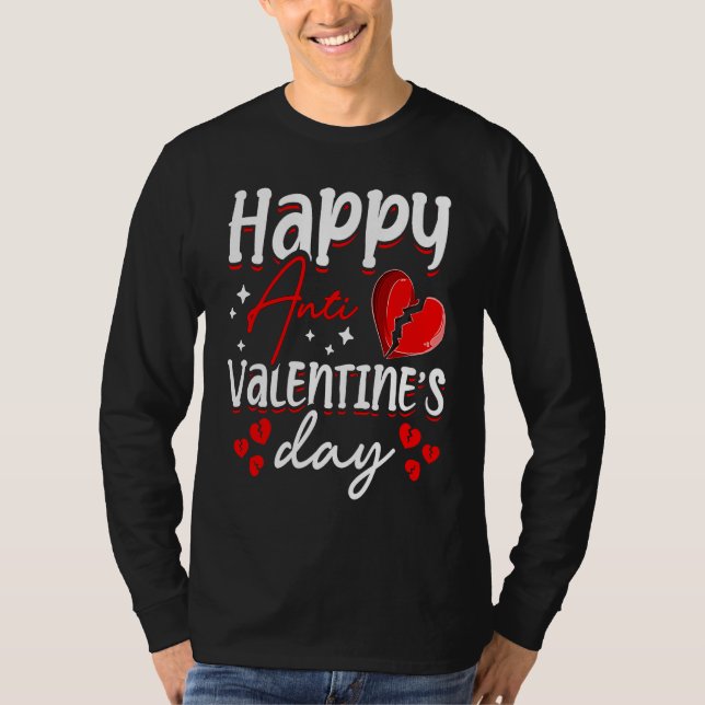 Happy Anti Valentine's Day Haters Heart Broken Sin T Shirt (Framsida)