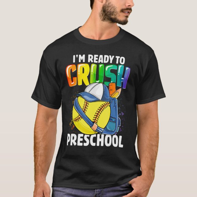 Happy Back To School I'm Ready To Crush Preschool  T Shirt (Framsida)