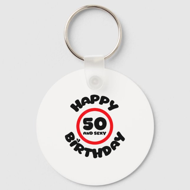 Happy Birthday 50 And Y Funny 50th Birthday Gift  Nyckelring (Framsida)