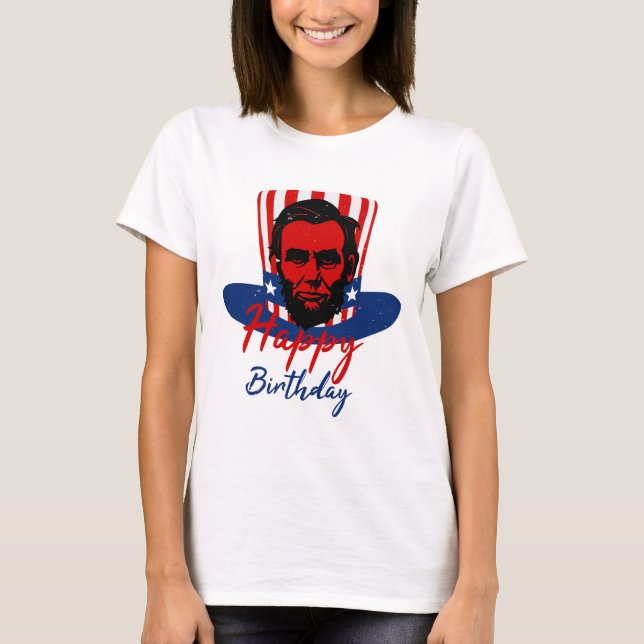"Happy Birthday" - Abraham Lincoln T Shirt (Framsida)