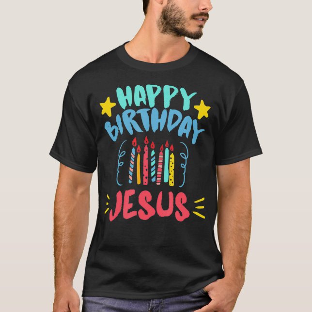 Happy Birthday Jesus  Christian Shirt  T (Framsida)