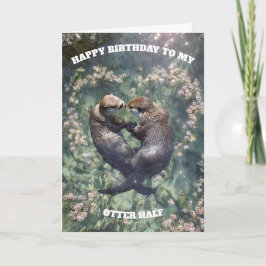 Happy Birthday to My Otter Half  Kort