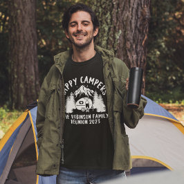 Happy Campers - Funny Family Reunion T Shirt