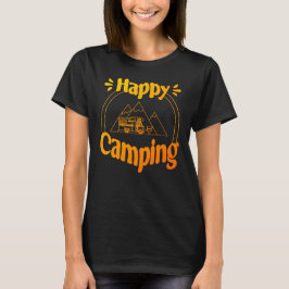 Happy Camping - fröhliches cooles Grafikdesign T Shirt