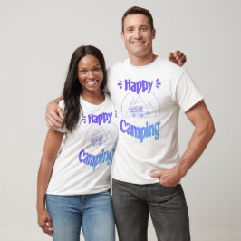 Happy Camping - fröhliches cooles GrafikdesT-Shirt T Shirt