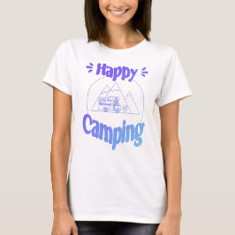 Happy Camping - fröhliches cooles GrafikdesT-Shirt T Shirt