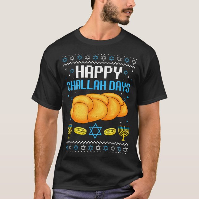 Happy Challah Days Ugly Christmas Hanukkah  T Shirt (Framsida)
