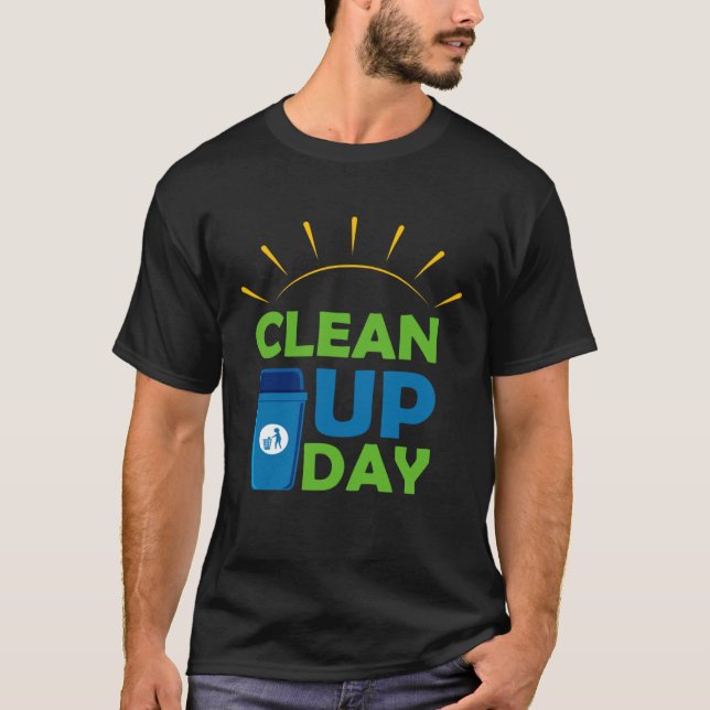 Happy Clean Up Day Cleaning Person Gift T Shirt (Framsida)