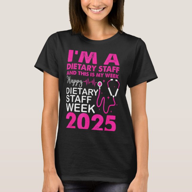 Happy Dietary Staff Week 2025 Dietary Staffs Day  T Shirt (Framsida)