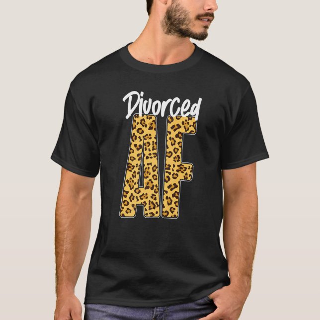 Happy Divorce Party Leopard Cheetah Divorced Af   T Shirt (Framsida)