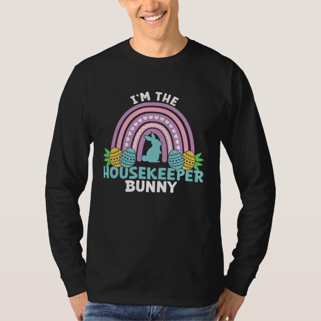 Happy Easter Day I m the Housekeeper Bunny T Shirt (Framsida)