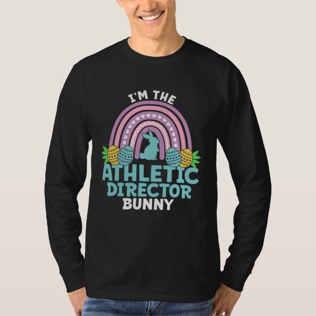 Happy Easter Day I'm the Athletic Director Bunny T Shirt (Framsida)