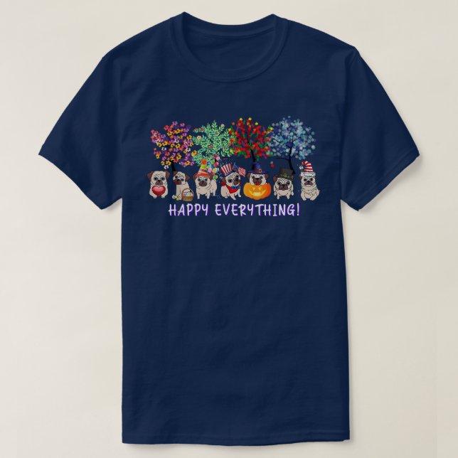 Happy Everything pug dog Seasons All Year Tree lov T Shirt (Design framsida)