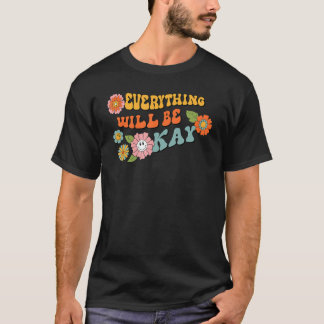 Happy Face Everything Will Be Okay Motivational Re T Shirt