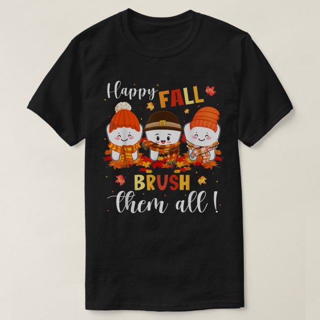 Happy Fall Brush Them All Maple Dentist Life Denta T Shirt (Design framsida)