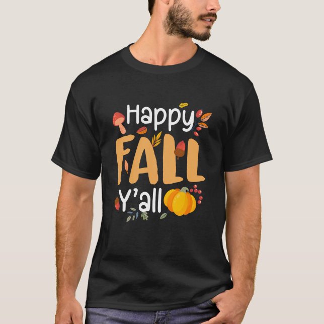 Happy Fall Y all Pumpkin Autumn Thanksgiving Hello T Shirt (Framsida)
