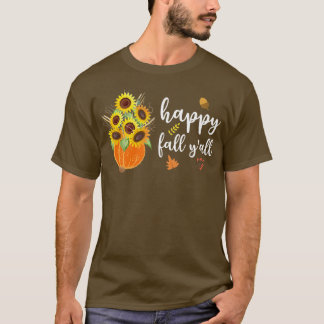 Happy Fall Yall Cute Sunflowers Pumpkin Autumn Fal T Shirt