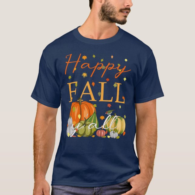 Happy Fall YAll Funny Pumpkin Autumn Leaves Thanks T Shirt (Framsida)