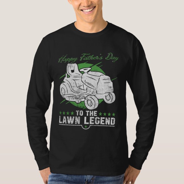 Happy Father s Day To The Lawn Legend   Lawn Mowin T Shirt (Framsida)