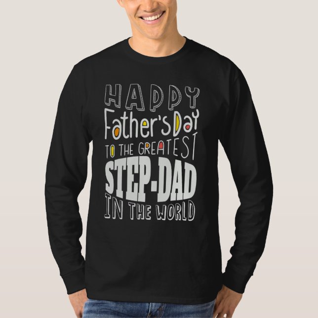 Happy Father's Day Step Dad Step-Father Funny Fath T Shirt (Framsida)