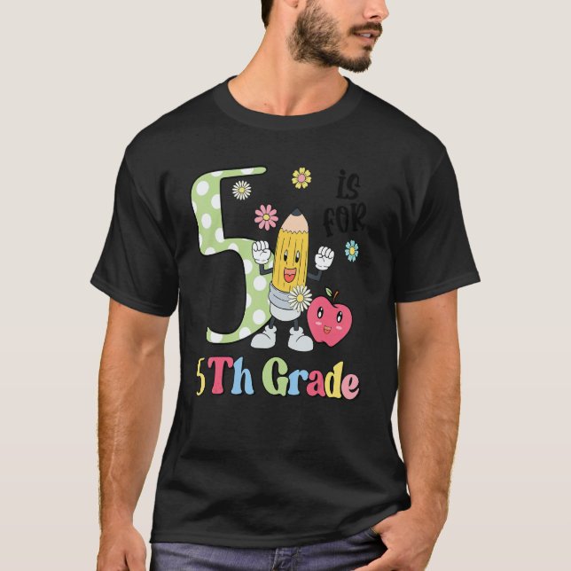 Happy First Day Go To School 5th Grade Teacher Stu T Shirt (Framsida)