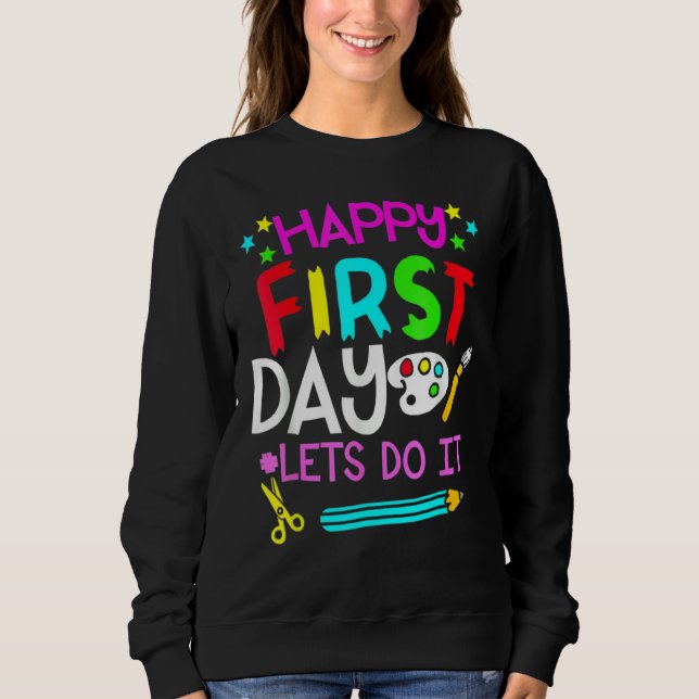 Happy First Day Let's Do It Back To School Student T Shirt (Framsida)