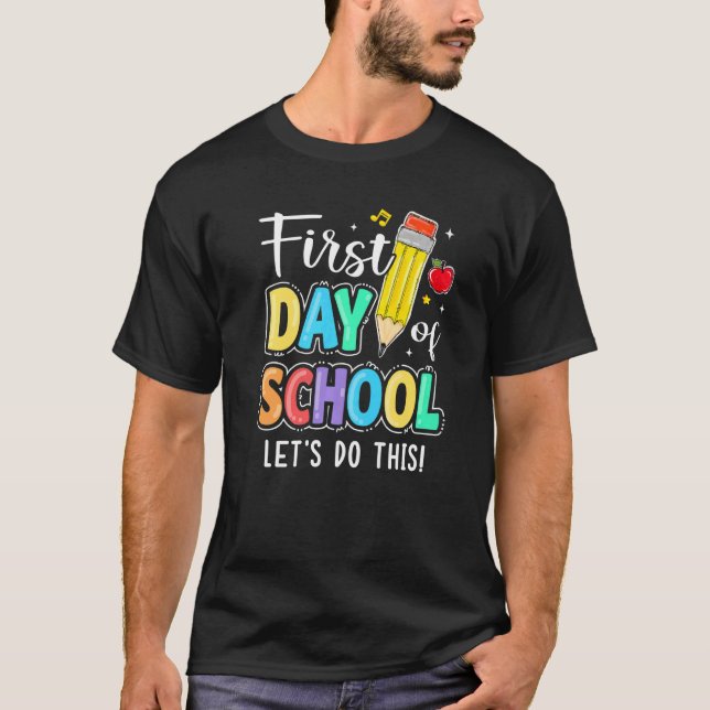 Happy First Day Let's Do This Welcome Back To Scho T Shirt (Framsida)
