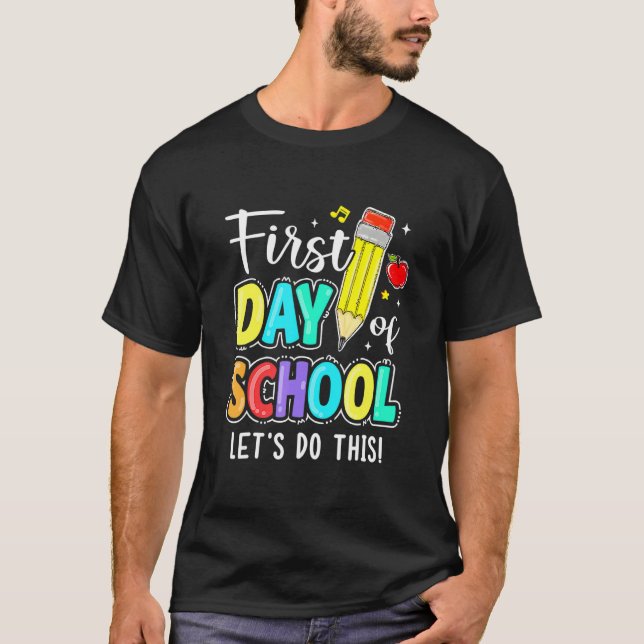 Happy First Day Let's Do This Welcome Back To Scho T Shirt (Framsida)