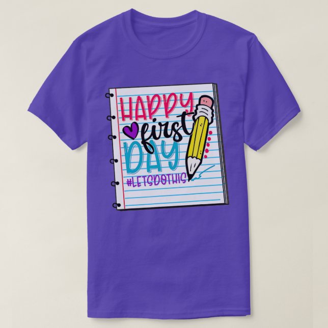 Happy First Day Lets Do This Welcome Back To Schoo T Shirt (Design framsida)
