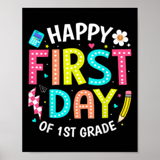 Happy First Day Of 1st Grade Teachers Kids Back To Poster
